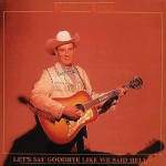 Buy Let's Say Goodbye Like We Said Hello (1947-1953) CD1