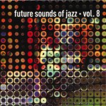 Buy Future Sounds Of Jazz Vol. 8