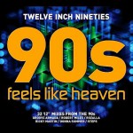Buy Twelve Inch Nineties: Feels Like Heaven
