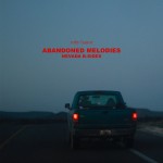 Buy Abandoned Melodies: Nevada B-Sides