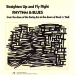 Buy Straighten Up and Fly Right, Rhythm & Blues (swing to Rock 'n' Roll)