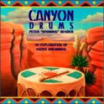 Buy Canyon Drums: Exploration Of Native Drumming