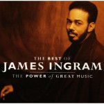Buy The Power Of Great Music: The Best Of James Ingram