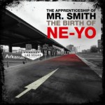 Buy The Apprenticeship Of Mr. Smith The Birth Of Ne-Yo