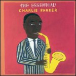 Purchase Charlie Parker The Essential Charlie Parker