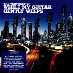 Buy The Very Best Of While My Guitar Gently Weeps CD1