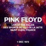 Buy Live At The Palais Des Sports De L'ile De La Jatte, Saint Ouen, France, 01 Dec 1972