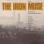 Purchase The Iron Muse (A Panorama Of Industrial Folk Music) (Vinyl) Mp3