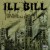 Buy Ill Bill 
