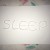 Purchase Sleep (EP) Mp3