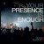 Buy Your Presence Is Enough