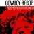 Purchase Cowboy Bebop