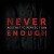 Purchase Never Enough (CDS) Mp3
