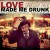 Purchase Love Made Me Drunk Mp3