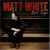 Buy Matt White 