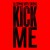 Buy Kick Me (CDS)