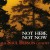 Purchase Not Here, Not Now Mp3