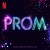 Purchase The Prom (Music From The Netflix Film)
