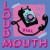Purchase Loudmouth Mp3