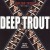 Buy Deep Trout