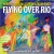 Purchase Flying Over Rio Mp3