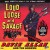 Purchase Loud, Loose And Savage Mp3