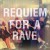 Purchase Requiem For A Rave Mp3