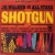 Purchase Shotgun (Vinyl) Mp3