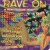 Purchase Rave On: 32 Weird Hardcore Traxx CD1 Mp3