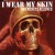 Buy I Wear My Skin (EP)