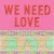 Purchase We Need Love (EP) Mp3