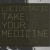 Buy Take Your Medicine