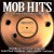 Purchase Mob Hits - Music From And A Tribute To Great Mob Movies CD1 Mp3