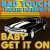 Purchase Baby Get It On (CDS) Mp3