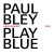 Buy Play Blue: Oslo Concert