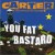 Purchase You Fat Bastard - The Anthology CD1 Mp3