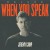 Purchase When You Speak (Deluxe Edition) Mp3