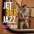Buy Jet Set Jazz