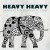 Purchase Heavy Heavy Mp3