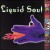 Buy Liquid Soul 