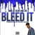 Purchase Bleed It (CDS) Mp3