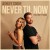 Purchase Never Til Now (CDS) Mp3