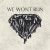 Purchase We Won't Run (CDS) Mp3