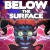 Purchase Below The Surface (CDS) Mp3