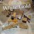 Buy White Gold (Vinyl)