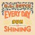 Buy Every Day Sun Is Shining (CDS)