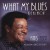 Purchase What My Blues Are All About Mp3