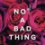 Buy Not A Bad Thing (Explicit) (CDS)