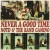 Buy Never A Good Time (Feat. The Band Camino) (CDS)
