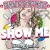 Purchase Show Me (CDS) Mp3
